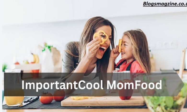 importantcool momfood