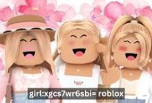 girl:xgcs7wr6sbi= roblox